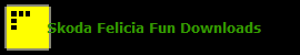   Skoda Felicia Fun Downloads